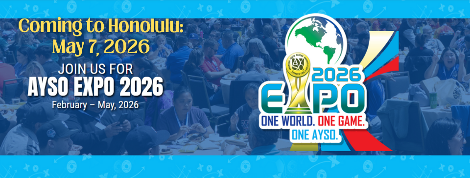 AYSO EXPO :: May 2026 in Honolulu